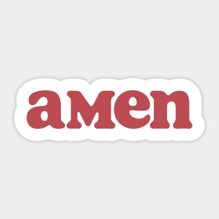 Amen - Bittersweet Red Sticker